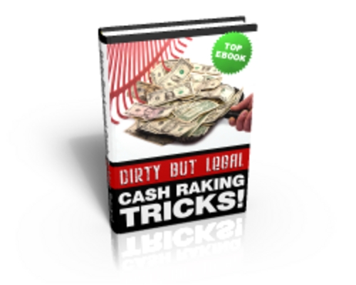 Product picture Dirty But Legal Cash Raking Tricks - PLR Rights Included